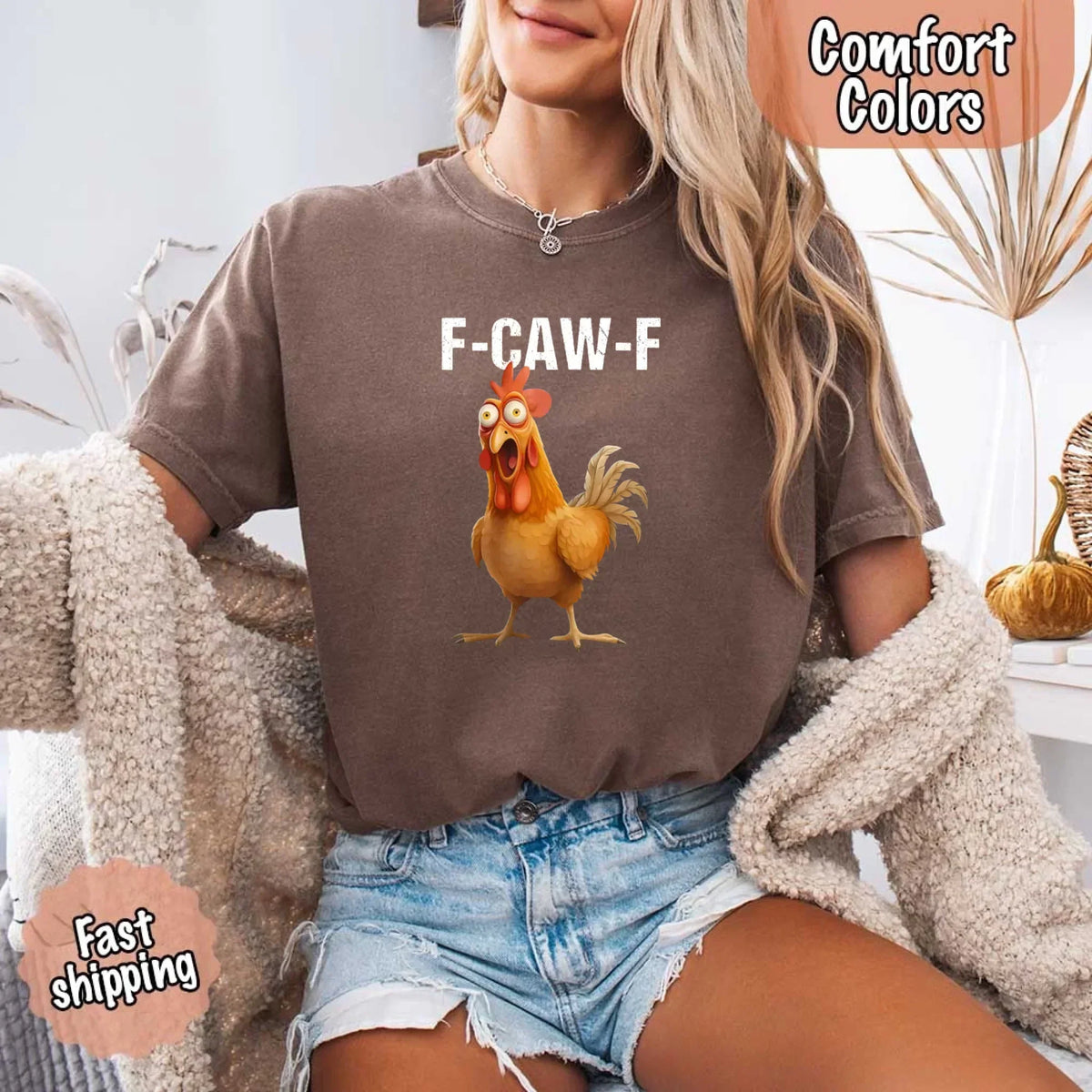 Funny F-Caw-F Rooster Comfort Colors T-shirt